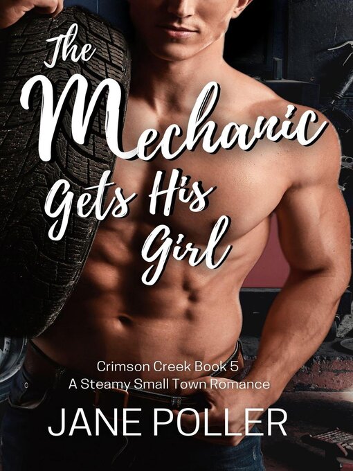 Title details for The Mechanic Gets His Girl by Jane Poller - Available